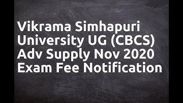 Vikrama Simhapuri University UG CBCS Adv Supply Nov 2020 Exam Fee Notification
