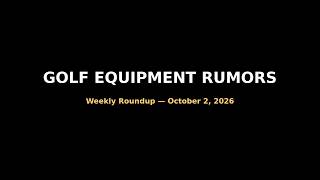 Golf Equipment Rumors This Week: PXG Raptor Driver, McLaren Irons & Scotty Cameron Circle T