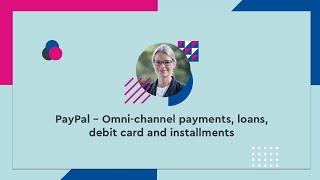 PayPal – Omni-channel payments, loans, debit card and installments - #SCD20 (ENG)