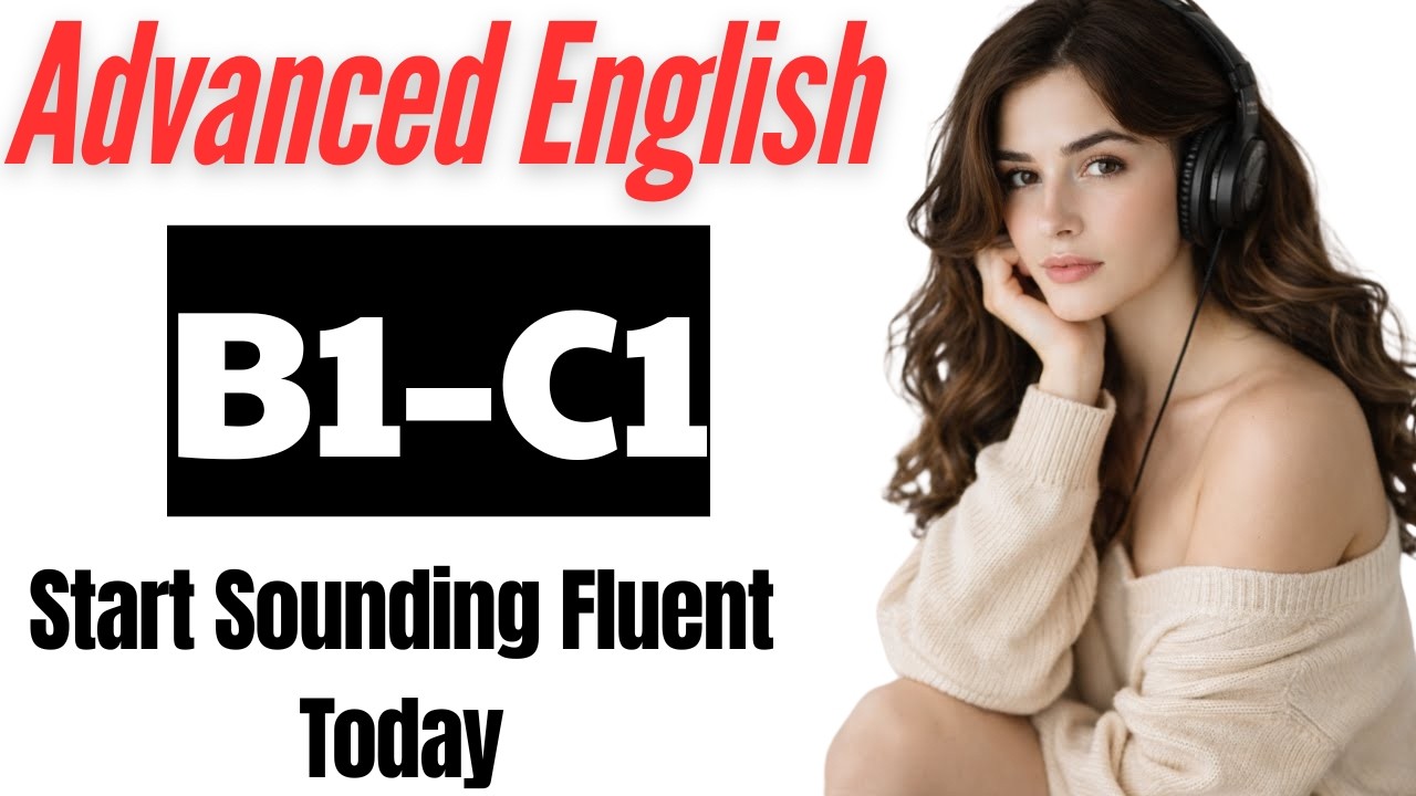 From Intermediate to Fluent B1–C1 – Advanced Daily English Listening Practice  Part 2