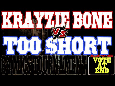 KRAYZIE BONE VS. TOO SHORT - 64 MICS TOURNAMENT [VOTE AT END]