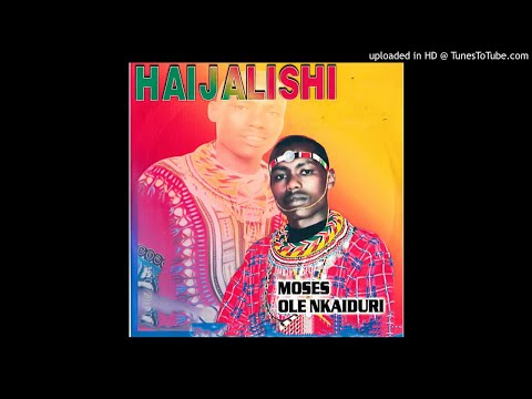 Moses Ole Nkaiduri Enkai O Nkaitin Official Audio