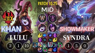 FPX Khan Lulu vs DWG ShowMaker Syndra Mid - KR Patch 10.25