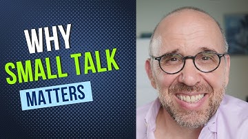Why Small Talk Matters More Than You Think