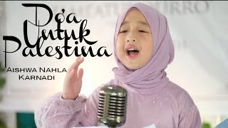 DO'A UNTUK PALESTINA - AISHWA NAHLA KARNADI