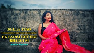 Bella Ciao X Ek Ladki Bheegi Bhaagi Si  Female Cover  Moumita Majumdar Susmit De
