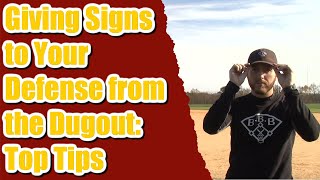 Giving Signs to Your Defense from the Dugout // Top Tips