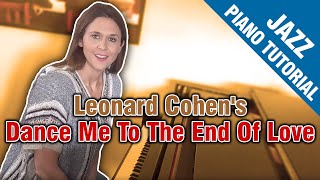 Video thumbnail of "Leonard Cohen's "Dance Me To The End Of Love" Jazz Piano Tutorial"