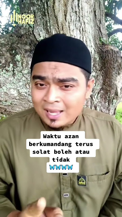Azan berkumandang terus solat boleh atau tidak🌸~Ustaz Noor Hafiz