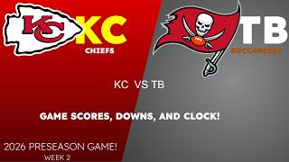 kc vs TB PRESEASON GAME!