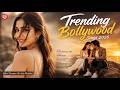 Best Romantic Songs Trending Bollywood Songs 2026 New Hindi Love Song New Song 2026 
