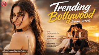 Best Romantic Songs ❤️  Trending Bollywood Songs 2026 | New Hindi Love Song | New song 2026