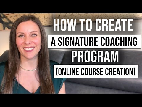 How To Create A Signature Coaching Program [ONLINE COURSE CREATION]