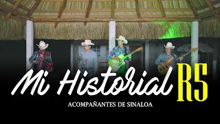 Mi Historial R5 - Acompañantes de Sinaloa [En Vivo]