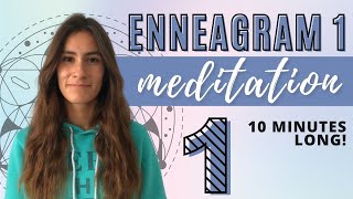 ENNEAGRAM 1 GUIDED MEDITATION // 10 Minute Meditation