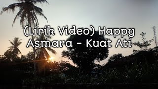 (Lirik Video) Happy Asmara - Kuat Ati