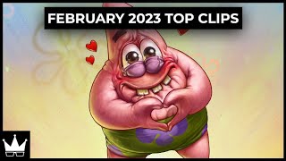 February 2023 Top Twitch Clips