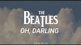 The Beatles - oh darling (Sub español)