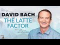 David Bach, on The Latte Factor | Afford Anything Podcast (Audio-Only)
