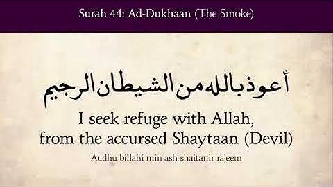 {Surah 44} سورة لدُخَان Surah Ad-Dukhan (The Smoke) Translated in English
