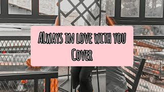 Always in Love with You