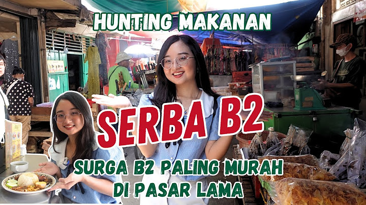 B2 di Pasar Lama Murah Banget??? Hunting Makanan B2 di Pasar Lama