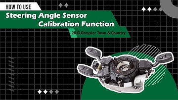 How to Use Steering Angle Sensor Calibration Function on SDS | 2013 Chrysler Town & Country