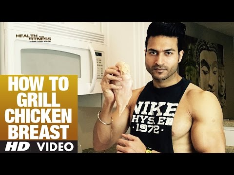How to Grill CHICKEN BREAST | Guru Mann | Health And Fitness