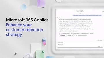 Enhance your customer retention strategy with Microsoft 365 Copilot