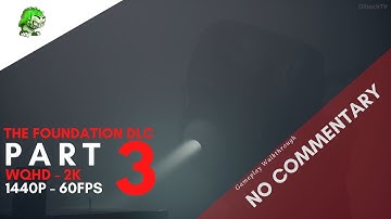 CONTROL THE FOUNDATION DLC Gameplay 1440p [part 3] - No commentary