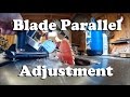 Grizzly G0771 Blade Parallel Adjustment Grizzly G0771 Blade Parallel Adjustment