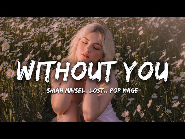 Shiah Maisel, lost., Pop Mage - Without You (Magic Cover Release) class=