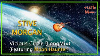 432Hz Stive Morgan - Vicious Circle (Featuring Moon Haunter) - LongMix