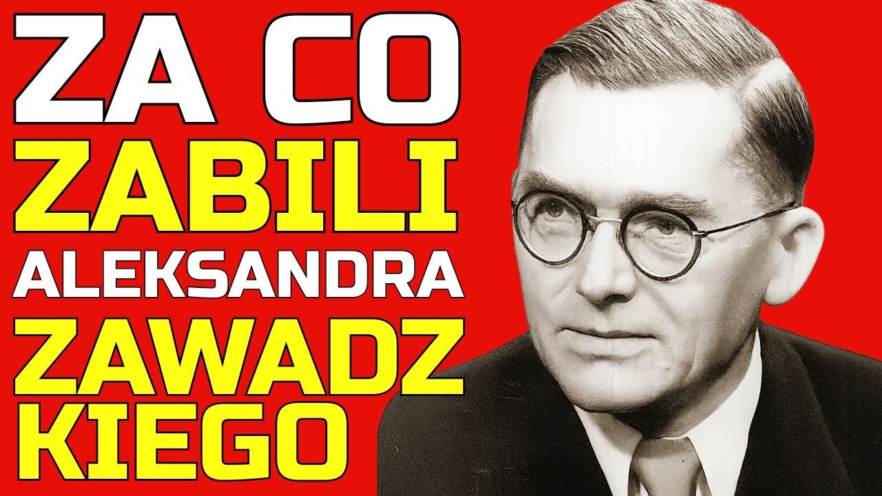 Za co zabili Aleksandra Zawadzkiego – prawda o jego śmierci