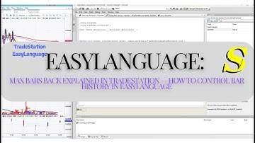 Uitleg over Max Bars Back in TradeStation — Hoe u de balkgeschiedenis in EasyLanguage kunt beheren