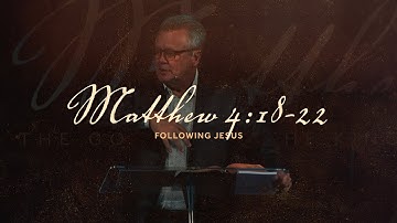 Following Jesus  |  Matthew 4:18-22  |  Gregg Heinsch  |  A.D. Nov 13, 2022