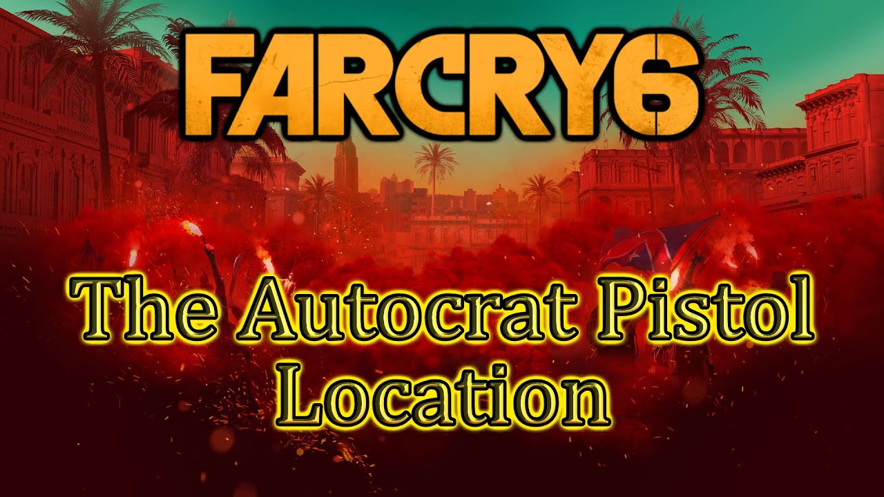 Far Cry 6 The Autocrat Pistol Location Fort Quito YouTube