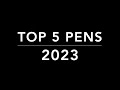 TOP 5 PENS - 2023