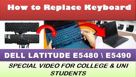 Dell Latitude E5480 & E5490  Keyboard Replacement  #2023