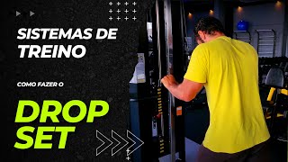 Sistema De Treino - Drop-Set - Como Fazer?