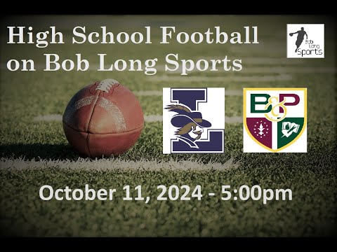 La Salle College High School vs. Bonner-Prendergast High School Football (October 11, 2024)