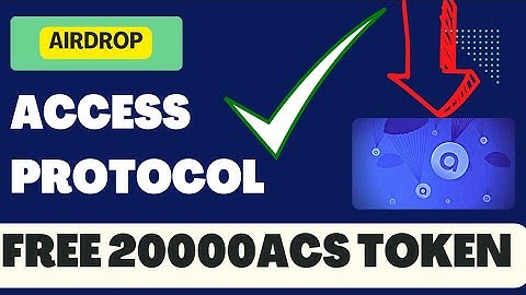 Access Protocol Airdrop | How to Claim20,000 ACS tokens | Step by Step Process