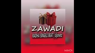 Radha Singeli instrumental 'ZAWADI' | djonetz†•√√