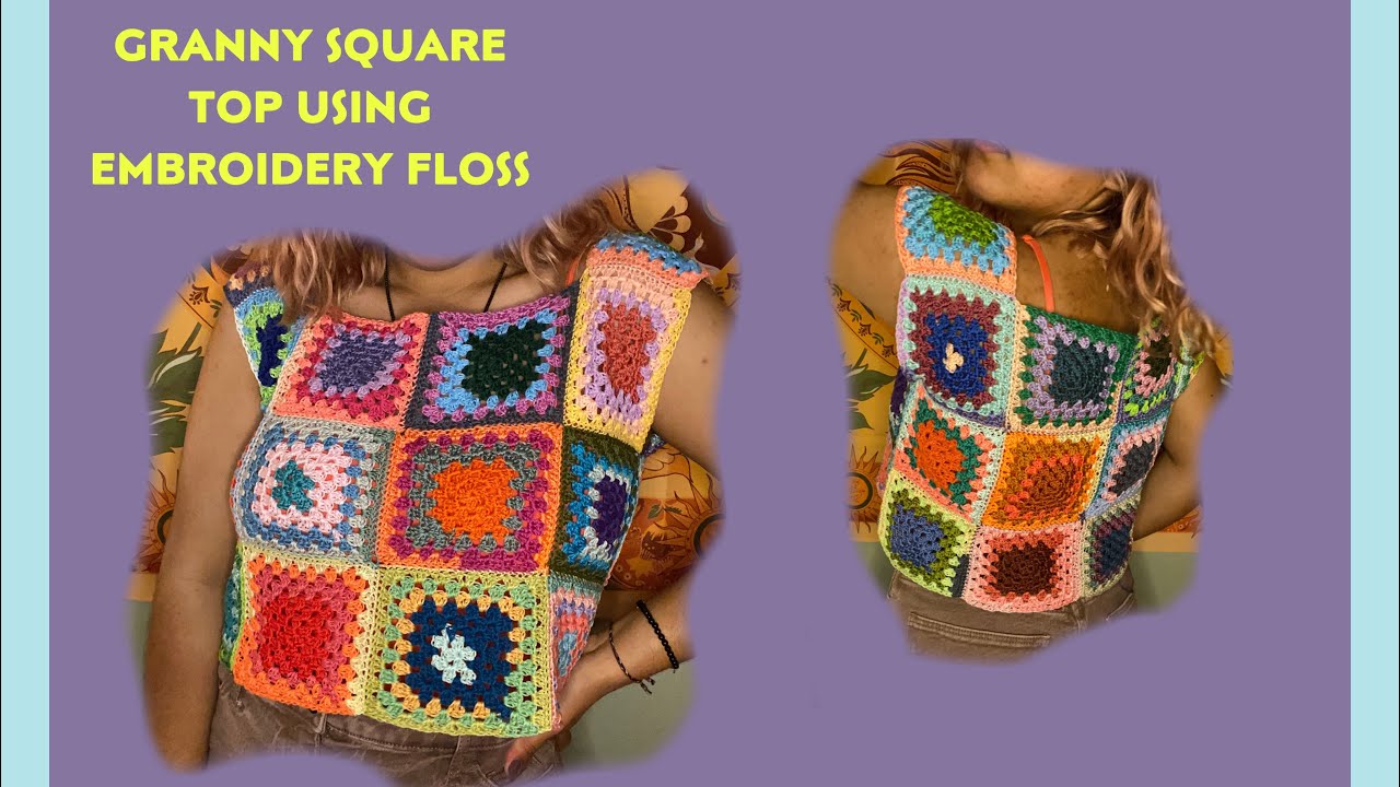 Granny Squares with Embroidery Floss YouTube