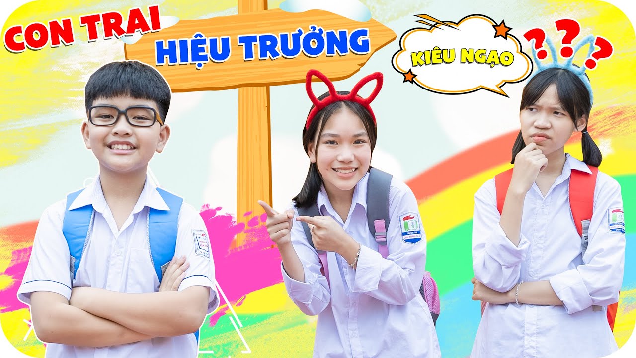 Bạn Tôi Là Con Của Hiệu Trưởng ♥ Minh Khoa TV