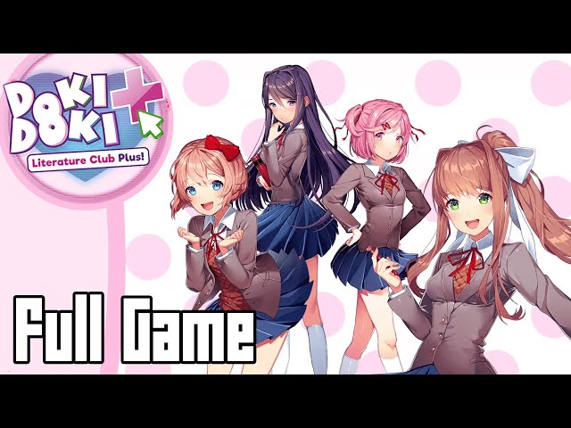 Doki Doki Literature Club Plus Playthrough Stream!!! 