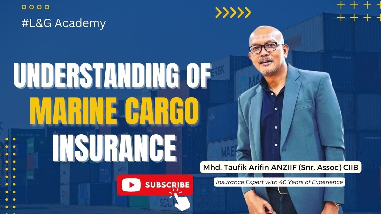 Understanding of Marine Cargo Insurance - L&G Academy # ...