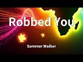 Summer Walker Robbed You Lyrics mp3