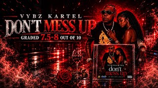 #VYBZKARTEL - DONT MESS UP. 7.5 - 8 out of 10. CHAMBAH MUSIC IS A GOOD UPCOMING PRODUCER 