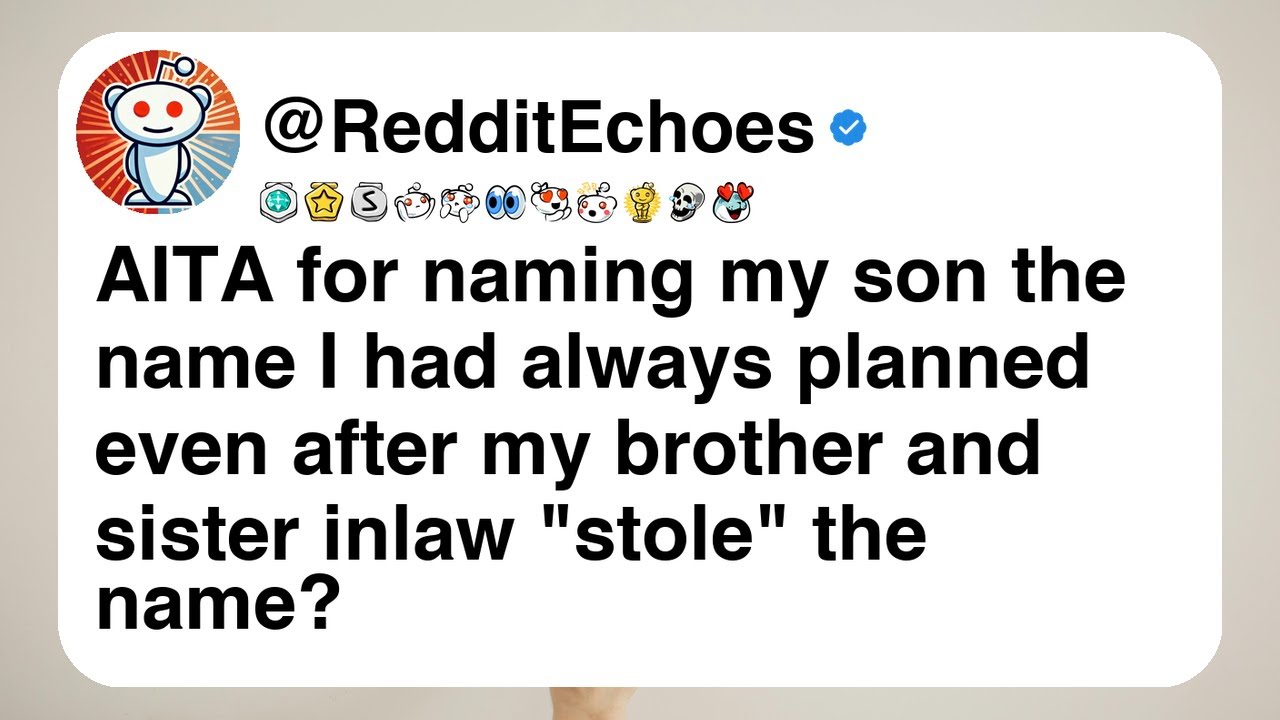 AITA for naming my son the name I had always planned even after my